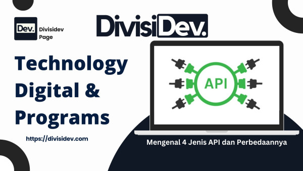 Mengenal 4 Jenis API dan Perbedaannya: Panduan Santai untuk Awam